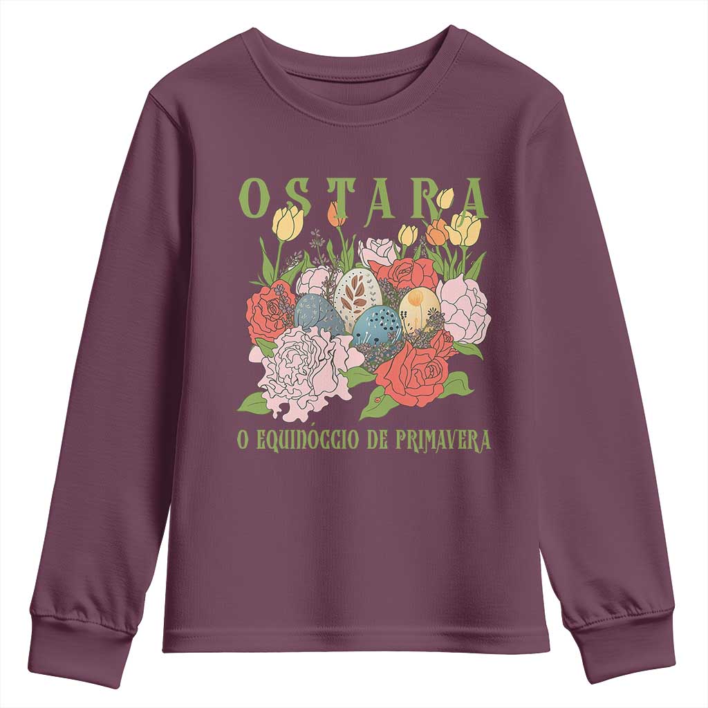 Ostara Eostre Easter Day Youth Sweatshirt O Equinoccio De Primavera Eggs Flowers