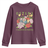 Ostara Eostre Easter Day Youth Sweatshirt O Equinoccio De Primavera Eggs Flowers