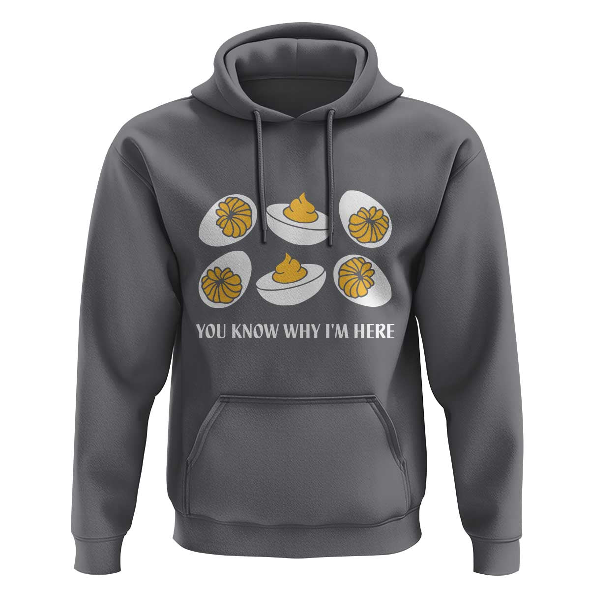 Funny Easter Day Thanksgiving Deviled Egg Hoodie You Know Why I'm Here