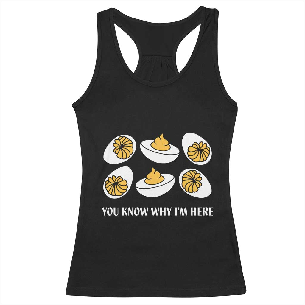 Funny Easter Day Thanksgiving Deviled Egg Racerback Tank Top You Know Why I'm Here