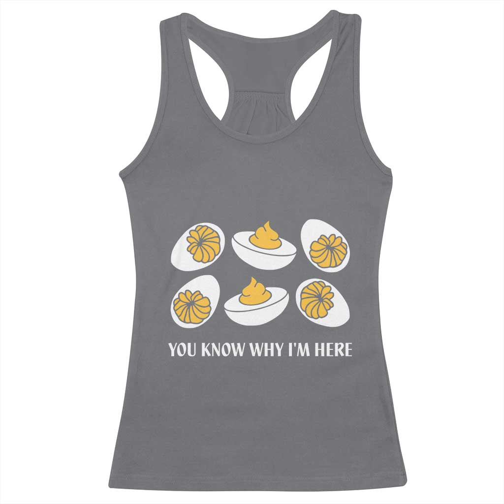 Funny Easter Day Thanksgiving Deviled Egg Racerback Tank Top You Know Why I'm Here