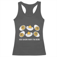 Funny Easter Day Thanksgiving Deviled Egg Racerback Tank Top You Know Why I'm Here