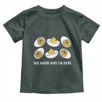 Funny Easter Day Thanksgiving Deviled Egg Toddler T Shirt You Know Why I'm Here
