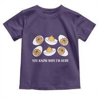 Funny Easter Day Thanksgiving Deviled Egg Toddler T Shirt You Know Why I'm Here