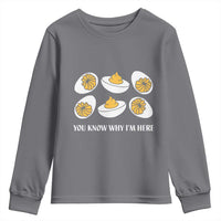 Funny Easter Day Thanksgiving Deviled Egg Youth Sweatshirt You Know Why I'm Here