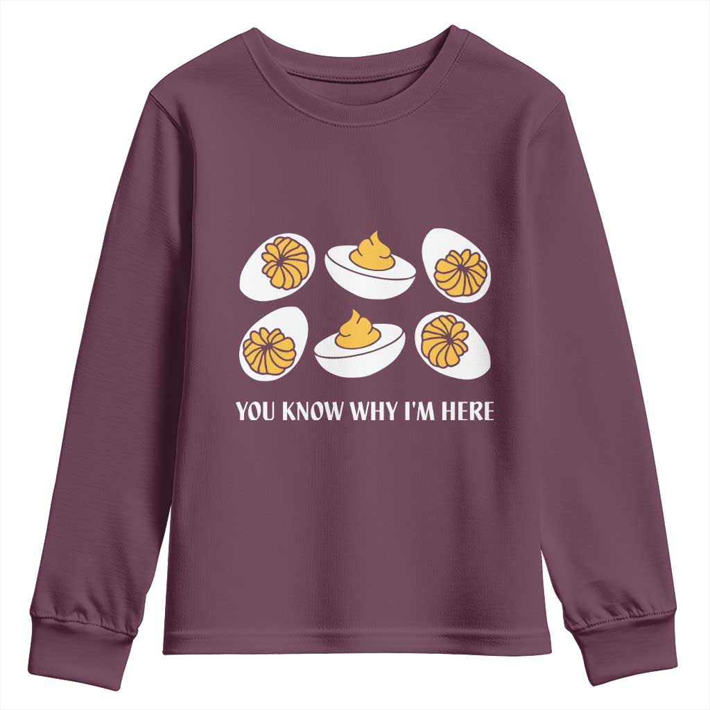 Funny Easter Day Thanksgiving Deviled Egg Youth Sweatshirt You Know Why I'm Here