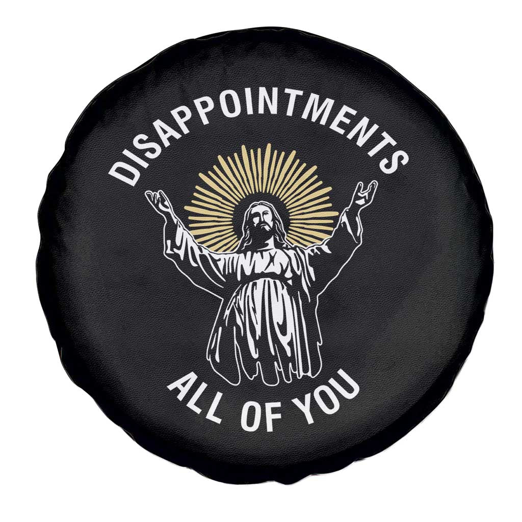 Funny Jesus Christian Religious Faith Disappointments All Of You Spare Tire Cover