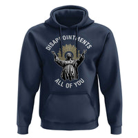 Funny Jesus Christian Religious Faith Disappointments All Of You Hoodie