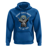 Funny Jesus Christian Religious Faith Disappointments All Of You Hoodie