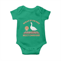 What If I'm Not Silly Enough Funny Silly Goose Baby Onesie