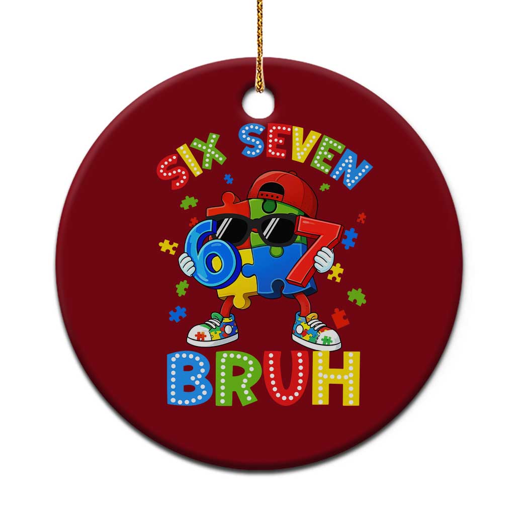 67 Autism Awareness Ceramic Ornament Funny Six Seven Bruh Autistic Puzzle Kids Boys