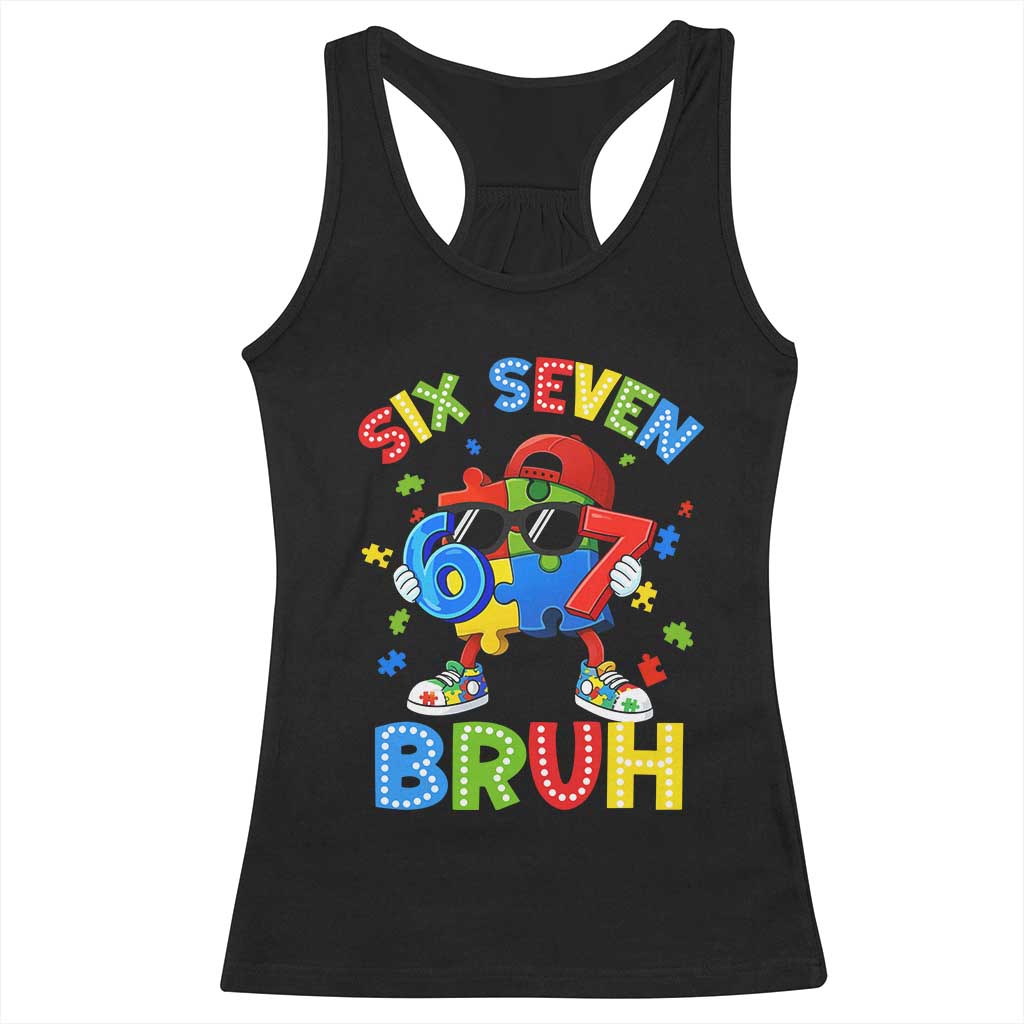 67 Autism Awareness Racerback Tank Top Funny Six Seven Bruh Autistic Puzzle Kids Boys
