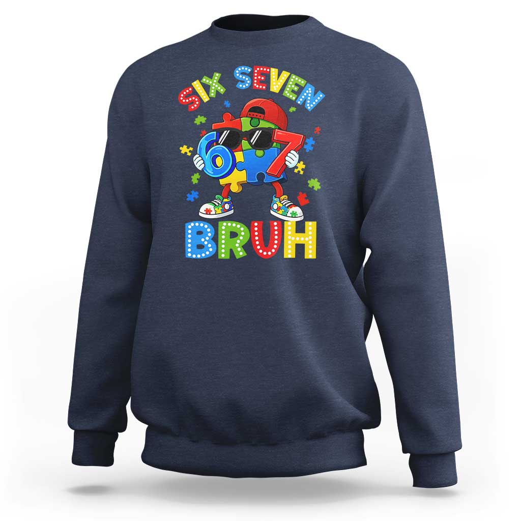 67 Autism Awareness Sweatshirt Funny Six Seven Bruh Autistic Puzzle Kids Boys