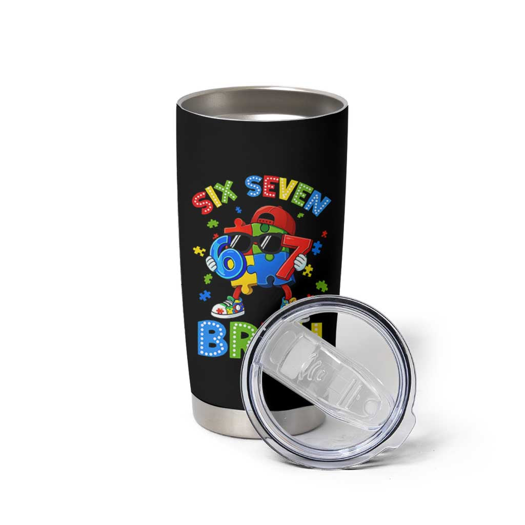 67 Autism Awareness Tumbler Cup Funny Six Seven Bruh Autistic Puzzle Kids Boys
