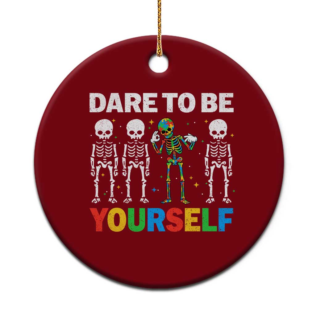 Autism Awareness 67 Ceramic Ornament Dare To Be Yourself Six Seven Autism Skeleton
