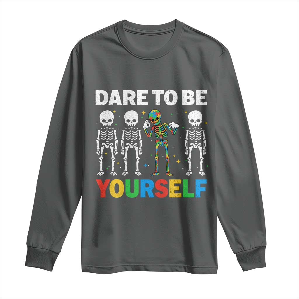Autism Awareness 67 Long Sleeve Shirt Dare To Be Yourself Six Seven Autism Skeleton