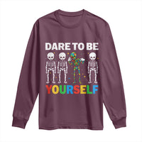 Autism Awareness 67 Long Sleeve Shirt Dare To Be Yourself Six Seven Autism Skeleton