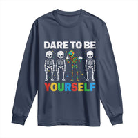 Autism Awareness 67 Long Sleeve Shirt Dare To Be Yourself Six Seven Autism Skeleton