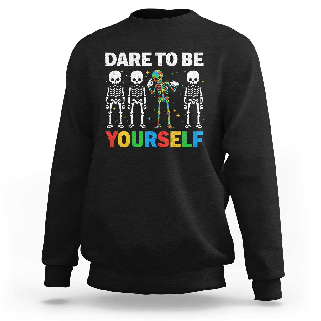 Autism Awareness 67 Sweatshirt Dare To Be Yourself Six Seven Autism Skeleton