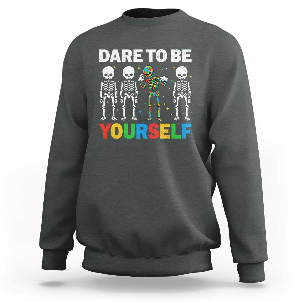 Autism Awareness 67 Sweatshirt Dare To Be Yourself Six Seven Autism Skeleton