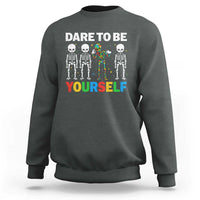 Autism Awareness 67 Sweatshirt Dare To Be Yourself Six Seven Autism Skeleton