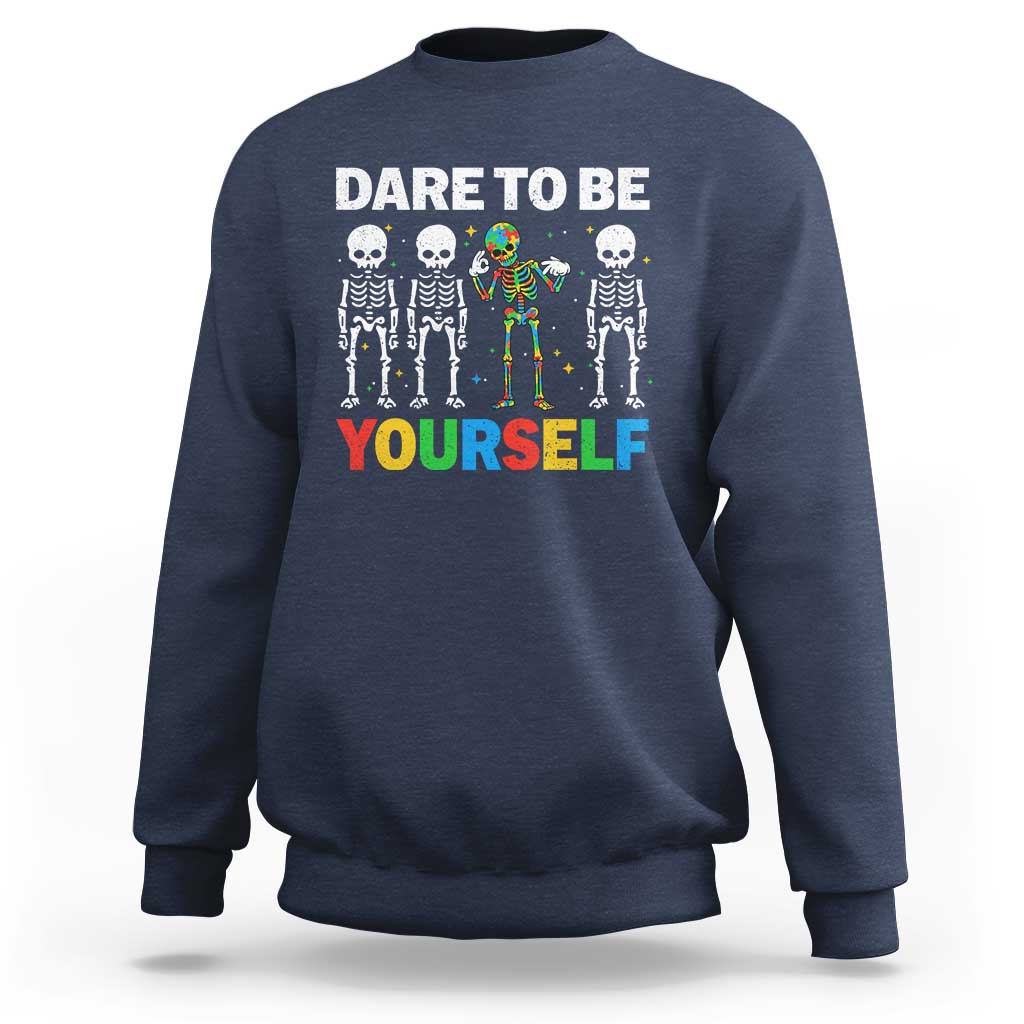 Autism Awareness 67 Sweatshirt Dare To Be Yourself Six Seven Autism Skeleton