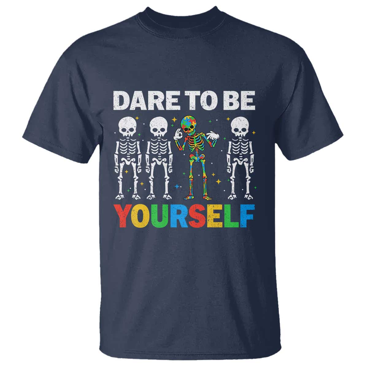 Autism Awareness 67 T Shirt Dare To Be Yourself Six Seven Autism Skeleton