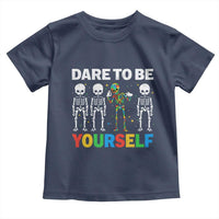 Autism Awareness 67 Toddler T Shirt Dare To Be Yourself Six Seven Autism Skeleton