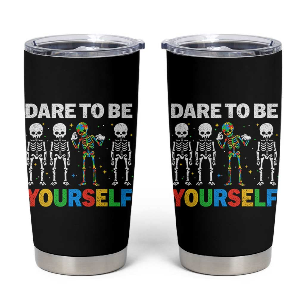 Autism Awareness 67 Tumbler Cup Dare To Be Yourself Six Seven Autism Skeleton