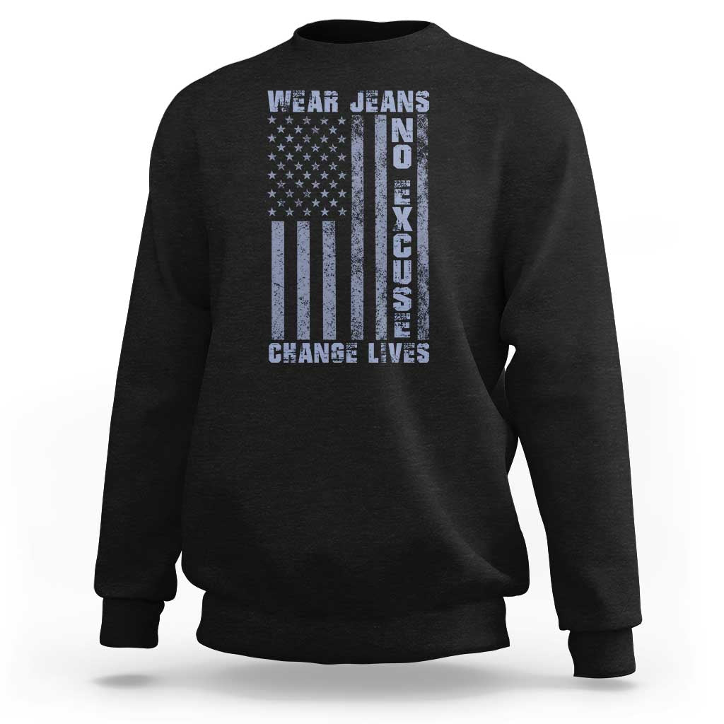 Denim Day Awareness Sweatshirt Wear Jeans No Excuse Change Lives Vintage American Flag