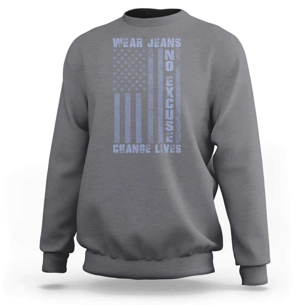 Denim Day Awareness Sweatshirt Wear Jeans No Excuse Change Lives Vintage American Flag