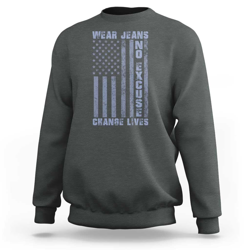 Denim Day Awareness Sweatshirt Wear Jeans No Excuse Change Lives Vintage American Flag