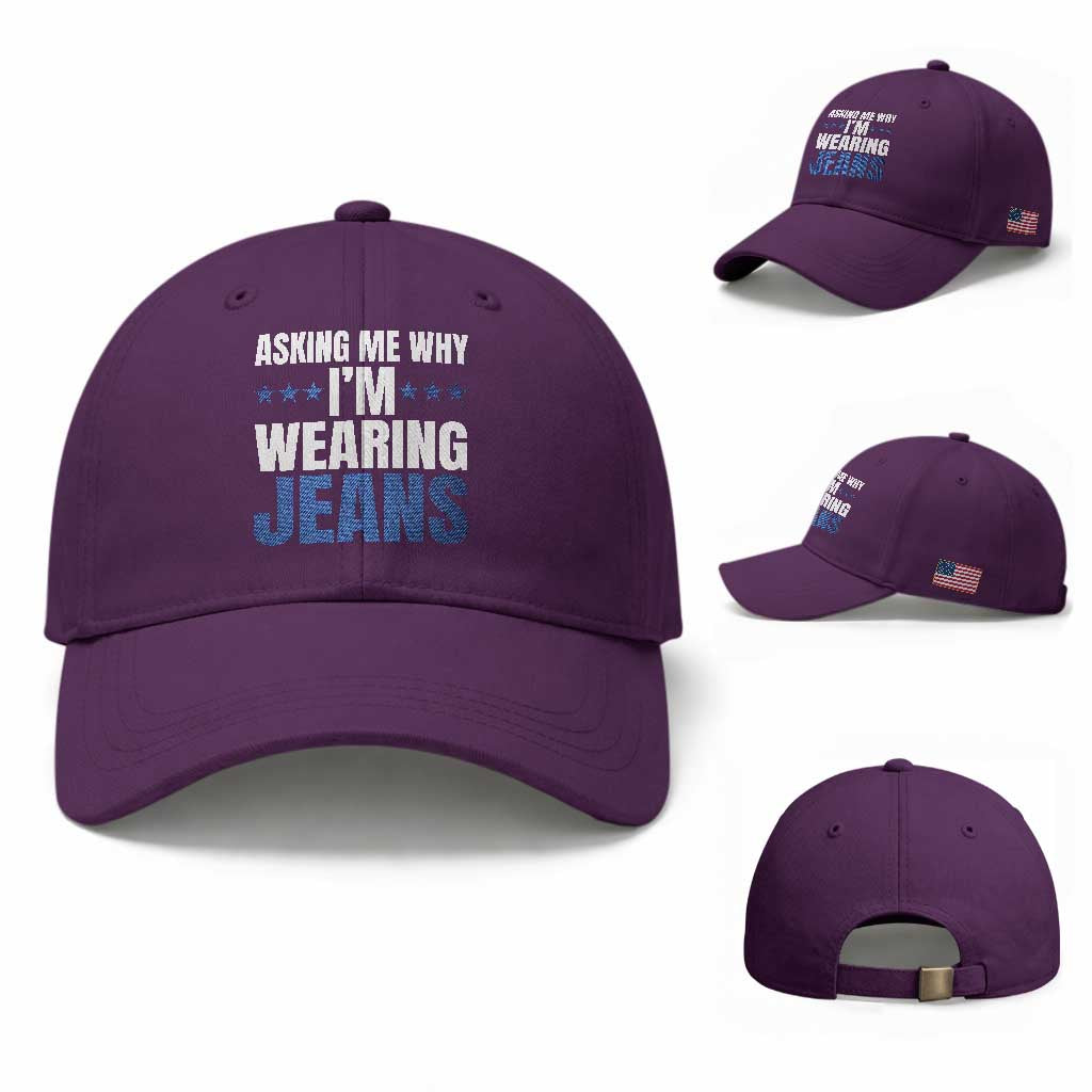 Denim Day Awareness Baseball Cap Asking Me Why I Am Wearing Jeans
