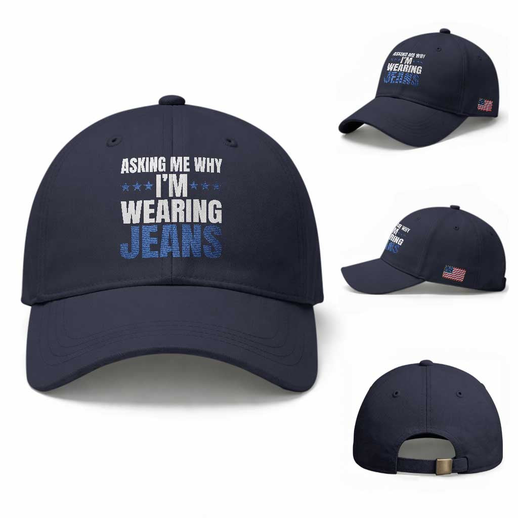 Denim Day Awareness Baseball Cap Asking Me Why I Am Wearing Jeans