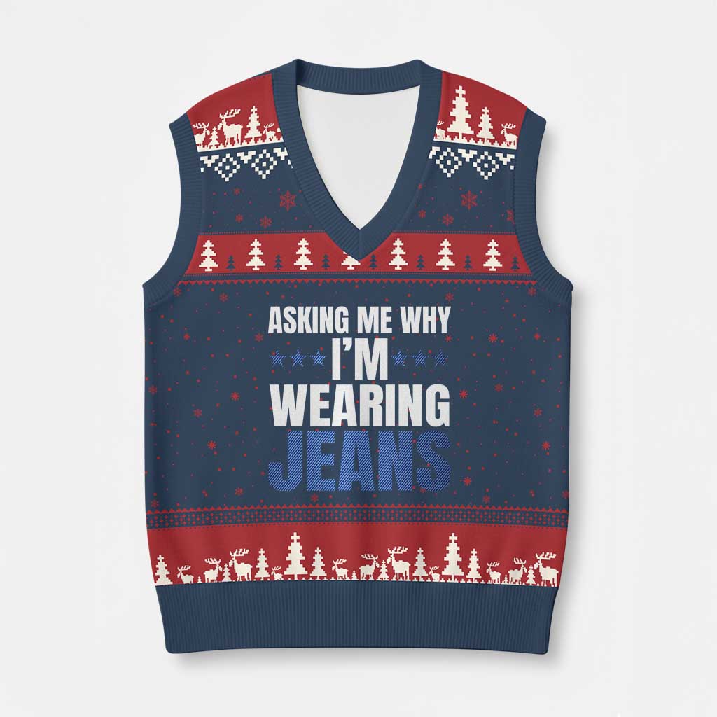 Denim Day Awareness V-Neck Knit Sweater Vest Asking Me Why I Am Wearing Jeans