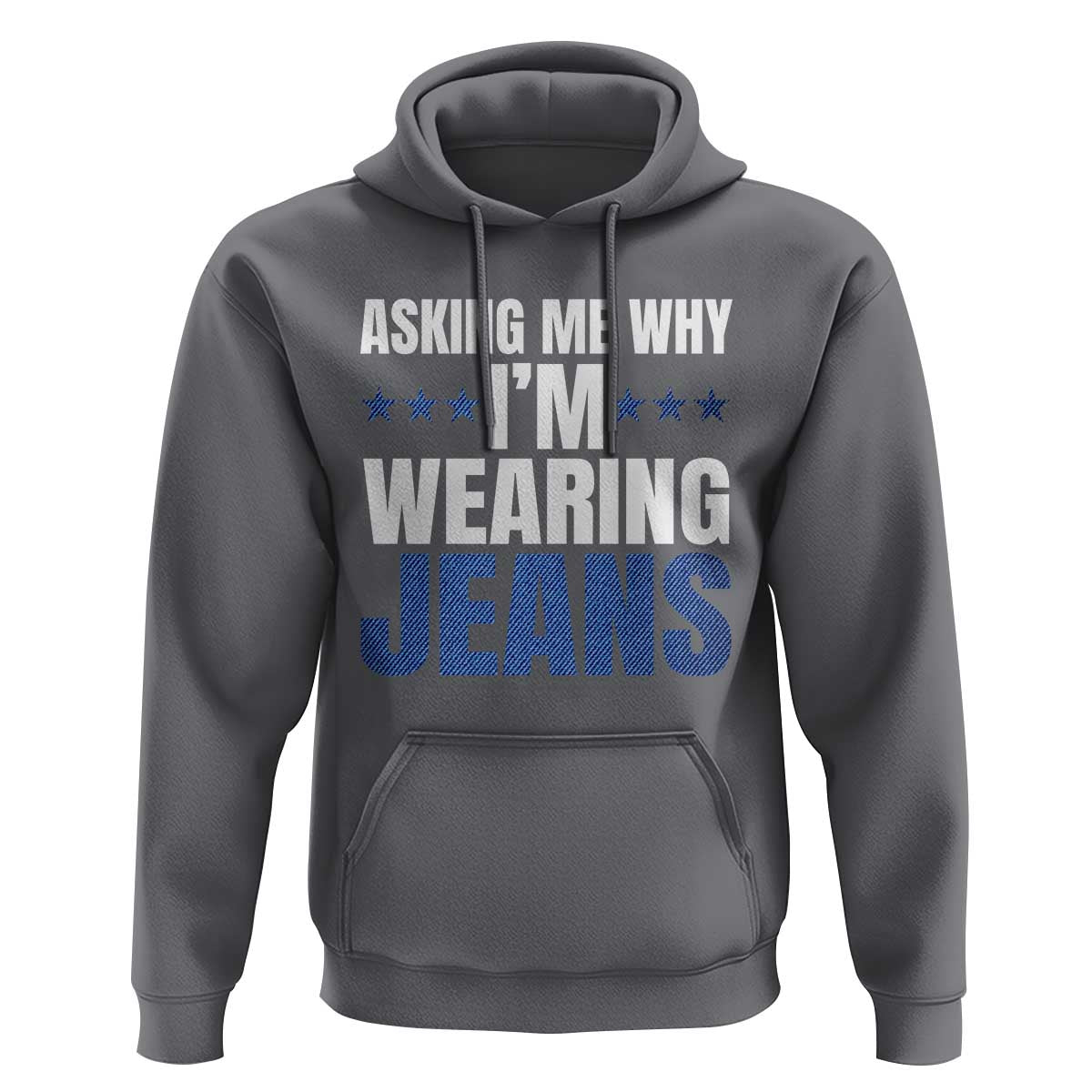 Denim Day Awareness Hoodie Asking Me Why I Am Wearing Jeans