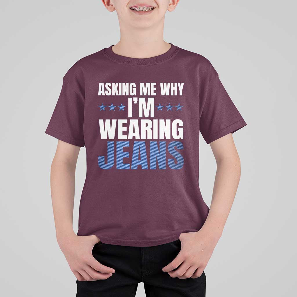 Denim Day Awareness T Shirt For Kid Asking Me Why I Am Wearing Jeans