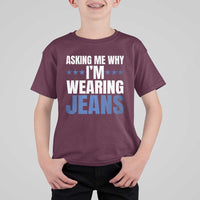 Denim Day Awareness T Shirt For Kid Asking Me Why I Am Wearing Jeans