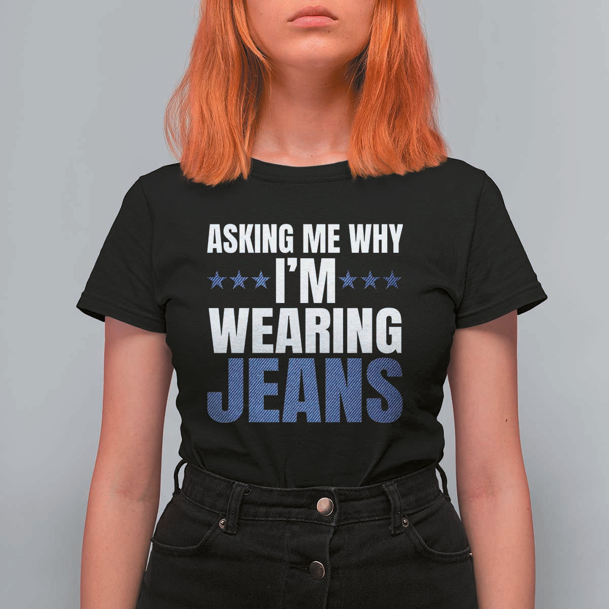 Denim Day Awareness T Shirt For Women Asking Me Why I Am Wearing Jeans