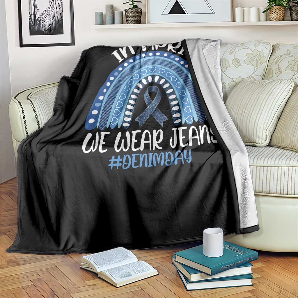 Denim Day Awareness Throw Blanket In April We Wear Jeans Rainbow