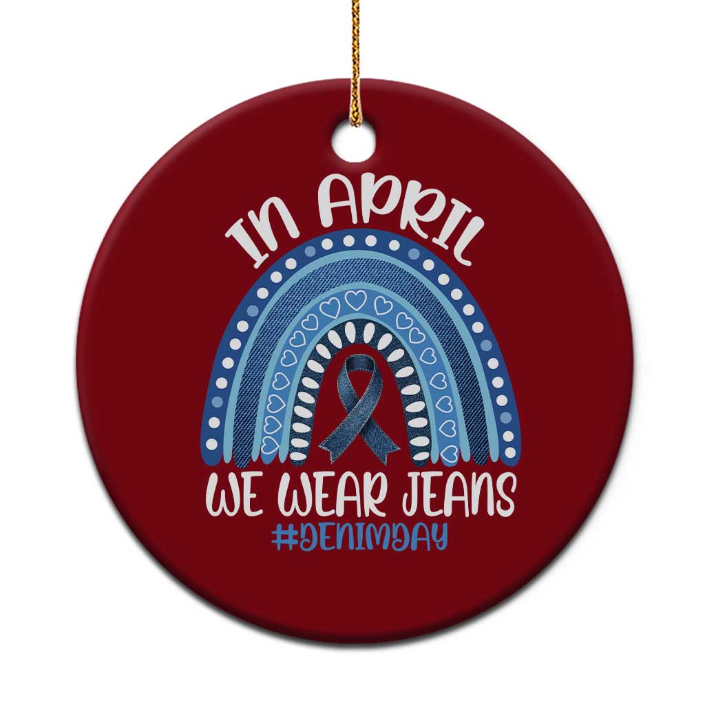 Denim Day Awareness Ceramic Ornament In April We Wear Jeans Rainbow