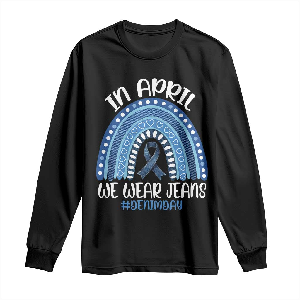 Denim Day Awareness Long Sleeve Shirt In April We Wear Jeans Rainbow