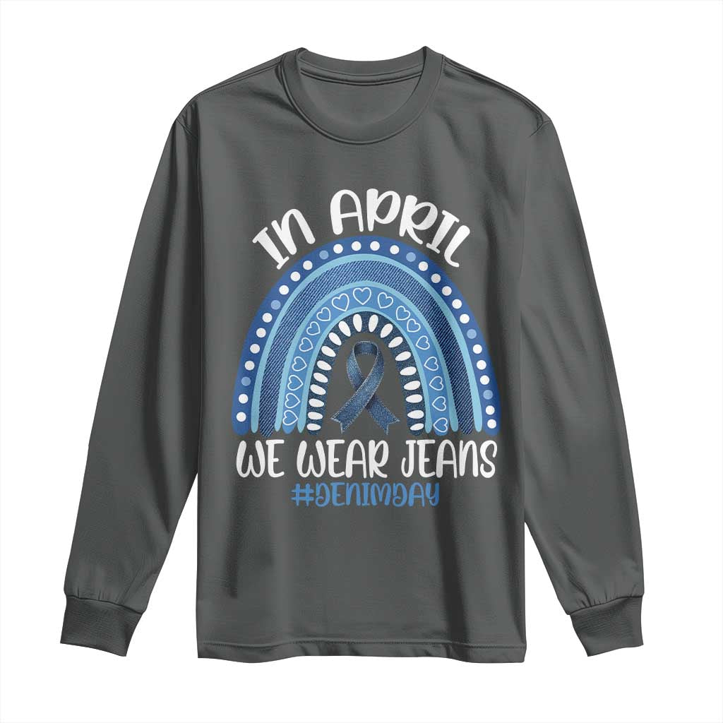 Denim Day Awareness Long Sleeve Shirt In April We Wear Jeans Rainbow