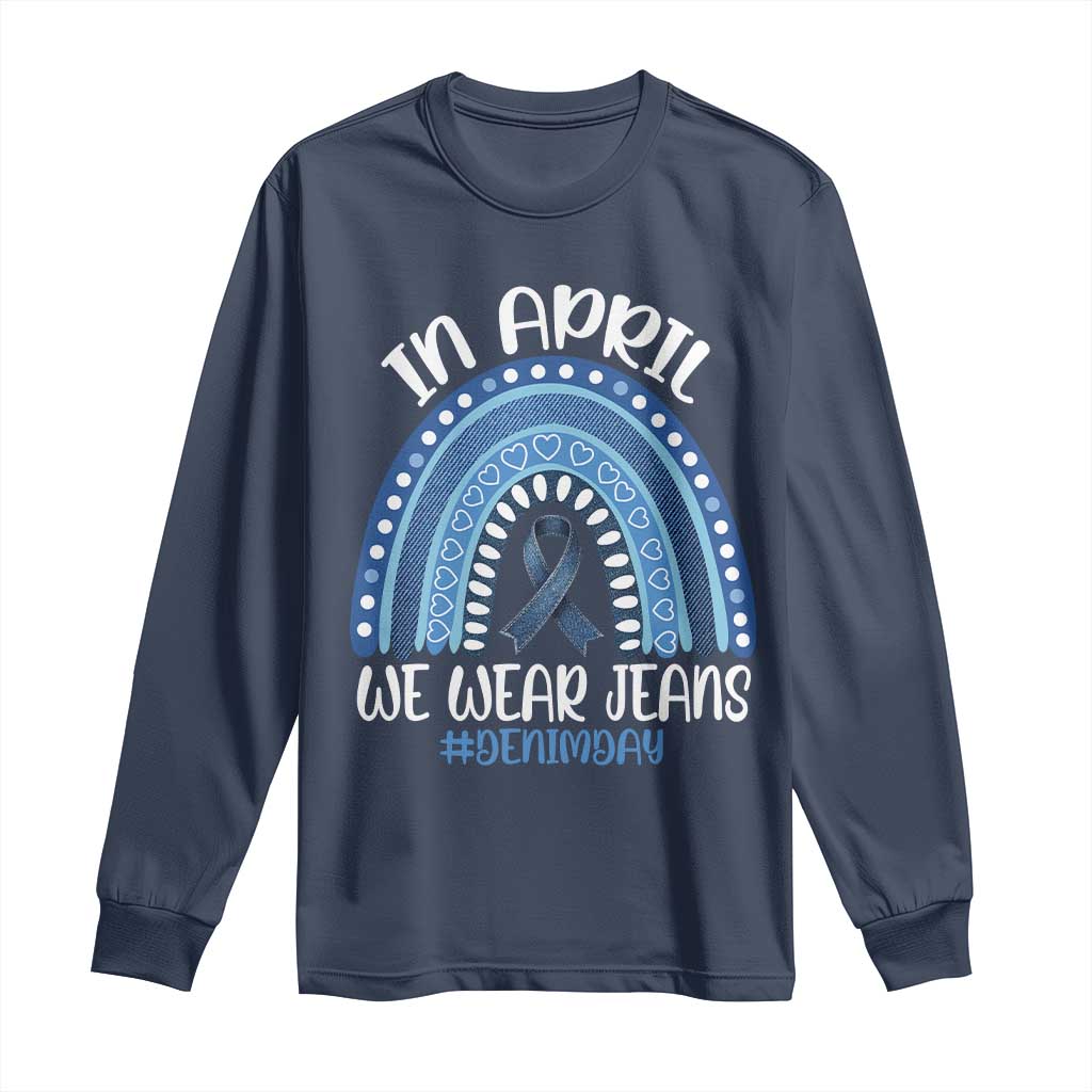 Denim Day Awareness Long Sleeve Shirt In April We Wear Jeans Rainbow