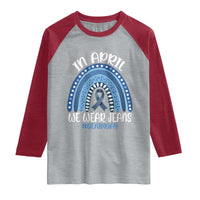 Denim Day Awareness Raglan Shirt In April We Wear Jeans Rainbow