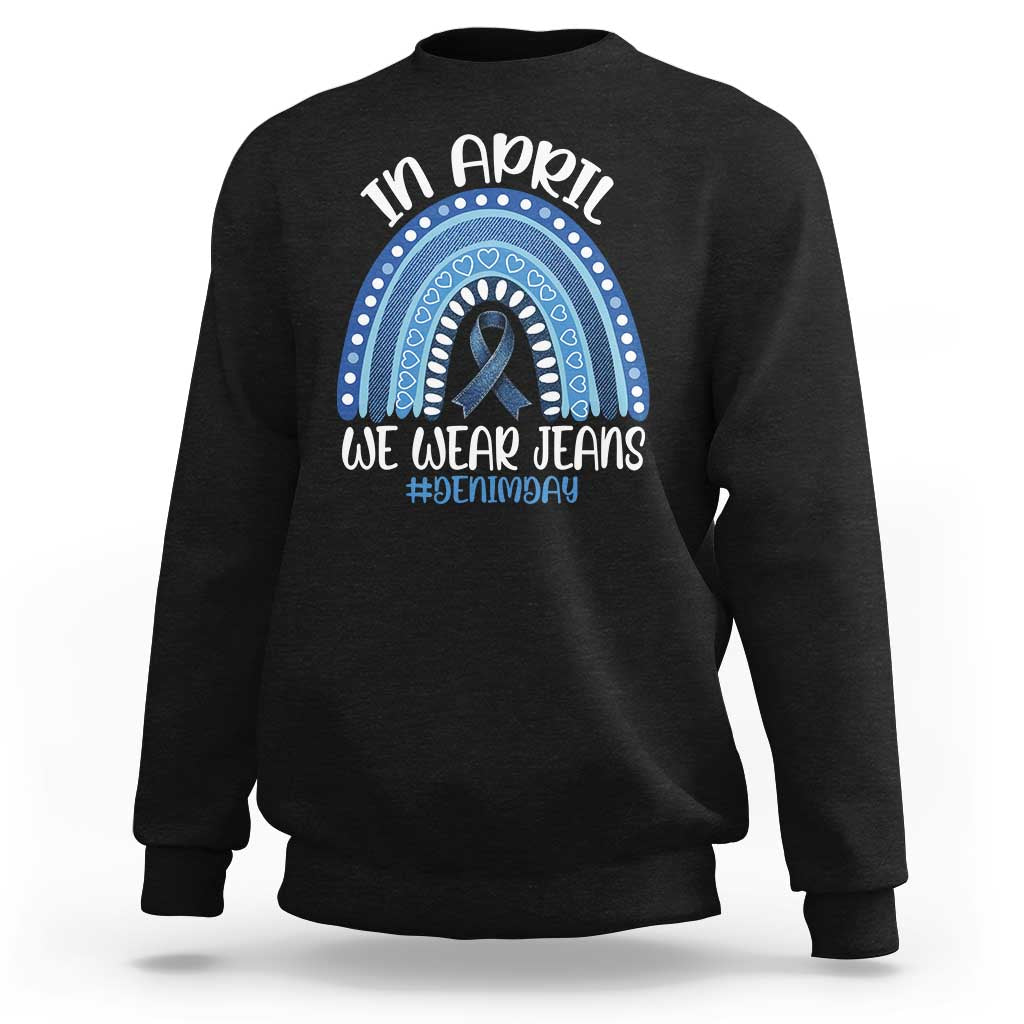 Denim Day Awareness Sweatshirt In April We Wear Jeans Rainbow
