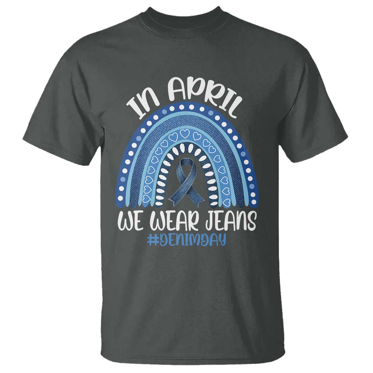 Denim Day Awareness T Shirt In April We Wear Jeans Rainbow