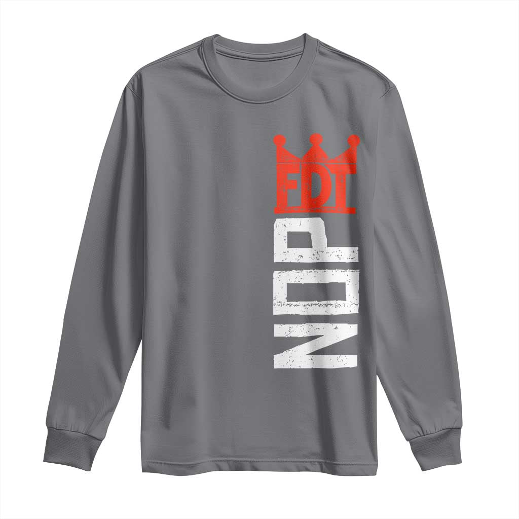 No Kings Protest Nope Funny Political Satire Long Sleeve Shirt