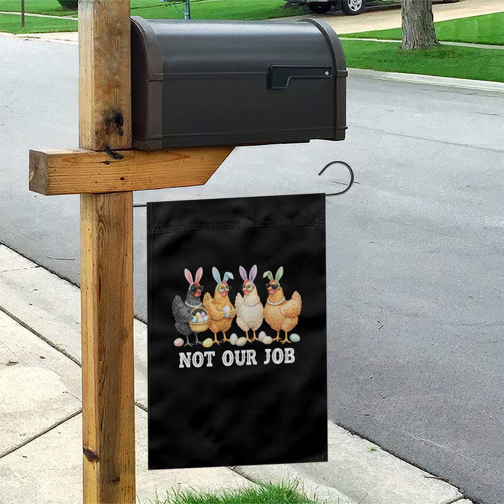 Funny Easter Chicken Garden Flag Not Our Job Bunny Hen Egg Hunter