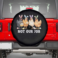 Funny Easter Chicken Spare Tire Cover Not Our Job Bunny Hen Egg Hunter